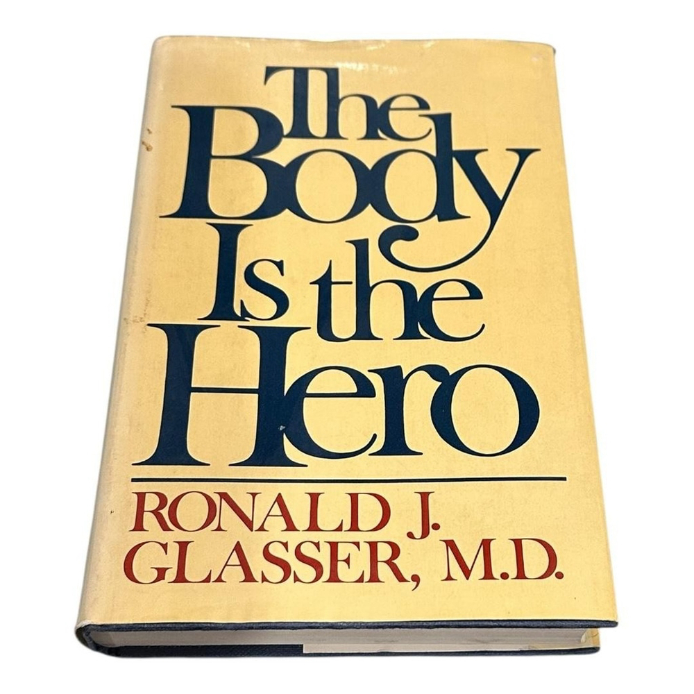 Vintage The Body Is The Hero Ronald J Glasser Immunology Medicine Hardcover